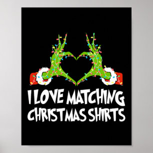 I Love Matching Christmas Shirts But I Don't Coupl Poster