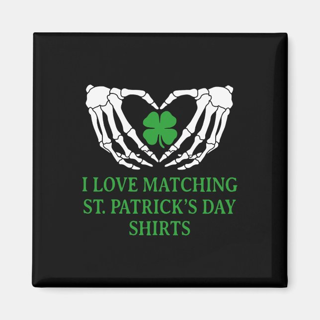 I Love Matching St Patrick's Day Shirts Couples Ma Magnet (Front)