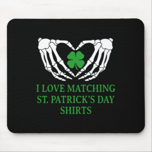 I Love Matching St Patrick's Day Shirts Couples Ma Mouse Pad