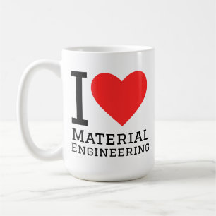 I love material engineering coffee mug