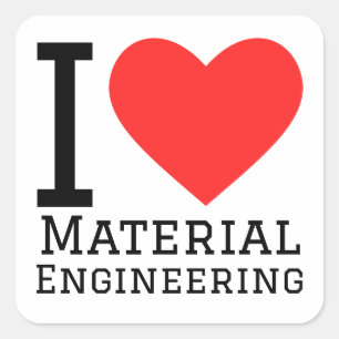 I love material engineering  square sticker