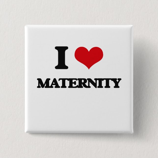 I Love Maternity 15 Cm Square Badge (Front)