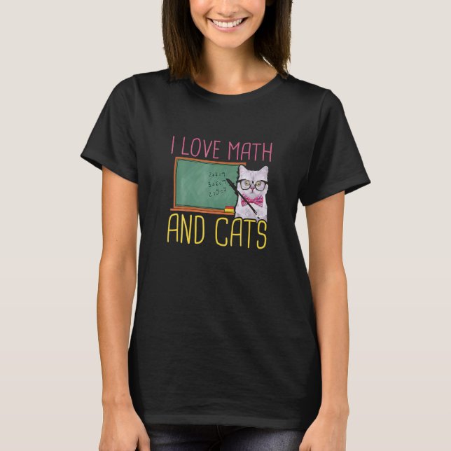I Love Math And Cats  Cat Kitten  Math T-Shirt (Front)