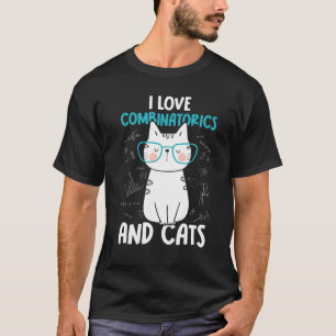 I Love Math and Cats Combinatorics 1 T-Shirt