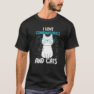 I Love Math and Cats Combinatorics 1 T-Shirt