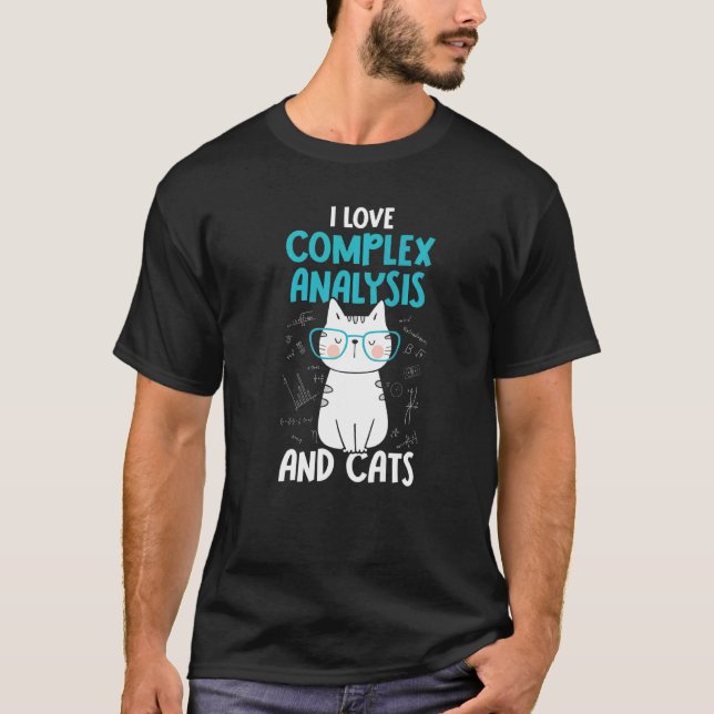I Love Math and Cats   Complex Analysis  1 T-Shirt (Front)