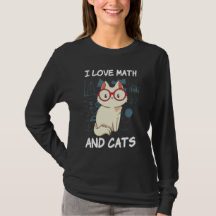 I Love Math And Cats Cute Kitty Cat Feline T-Shirt