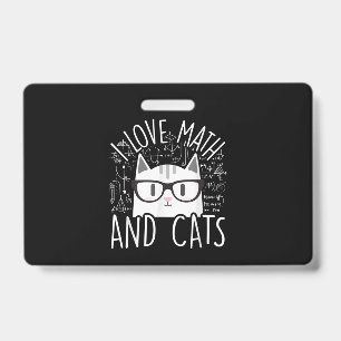 I Love Math And Cats Cute Kitty Cat ID Badge