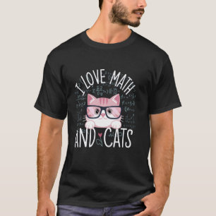 I Love Math and Cats Cute Nerdy Gifts Teacher Stud T-Shirt