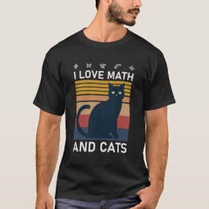 I Love Math And Cats - Funny Mathematics T-Shirt