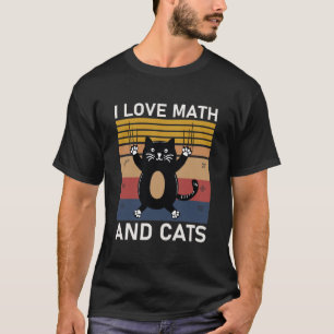 I Love Math And Cats - Funny Mathematics T-Shirt
