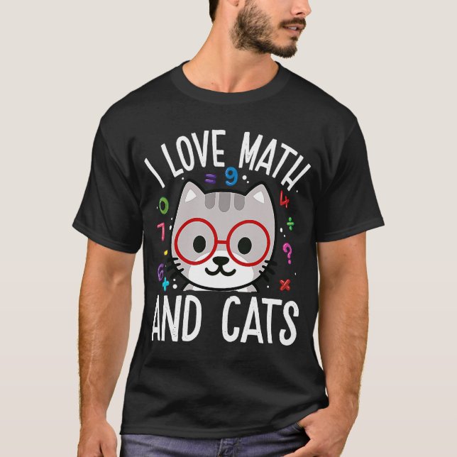 I Love Math And Cats  Math  Kitty Kitten Graphic T-Shirt (Front)