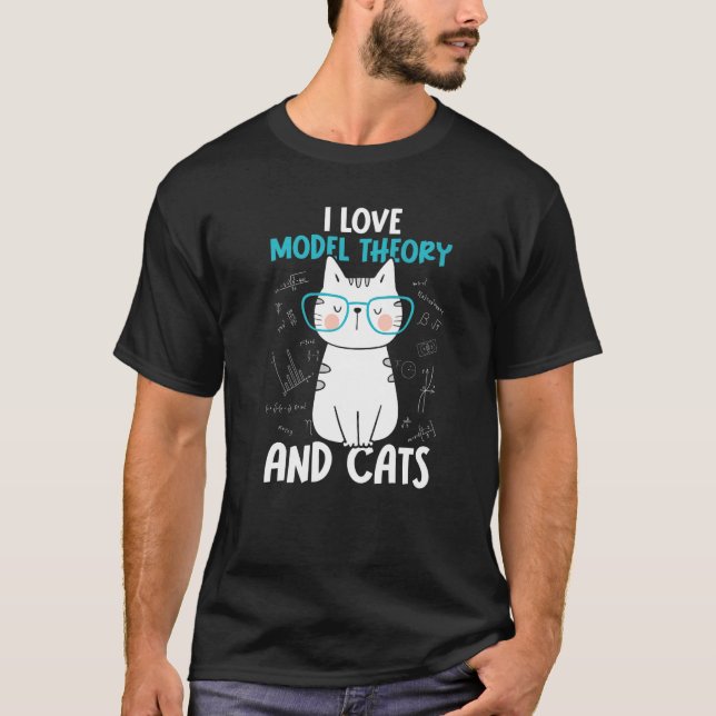I Love Math and Cats   Model Theory  1 T-Shirt (Front)