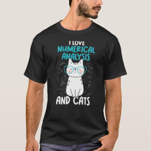 I Love Math and Cats   Numerical Analysis T-Shirt