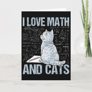 I Love Math And Cats Science Teacher Student Funny Card