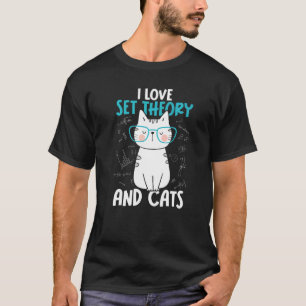 I Love Math and Cats Set Theory 1 T-Shirt