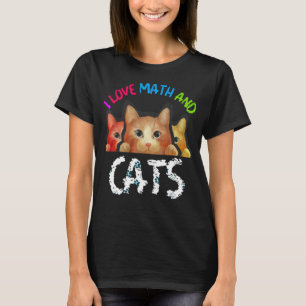 I Love Math And Cats T-Shirt