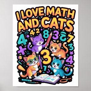 I Love Math And Cats Teacher Student Poster