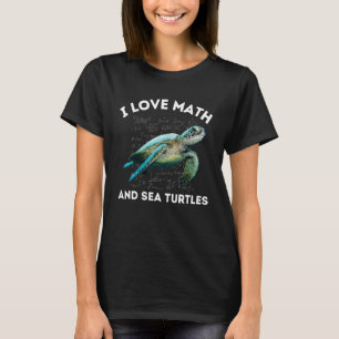 I Love Math and Sea Turtles Lover Algebra STEM Mat T-Shirt