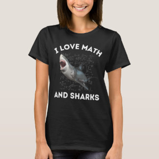 I Love Math and Sharks Shark Algebra Teacher STEM T-Shirt