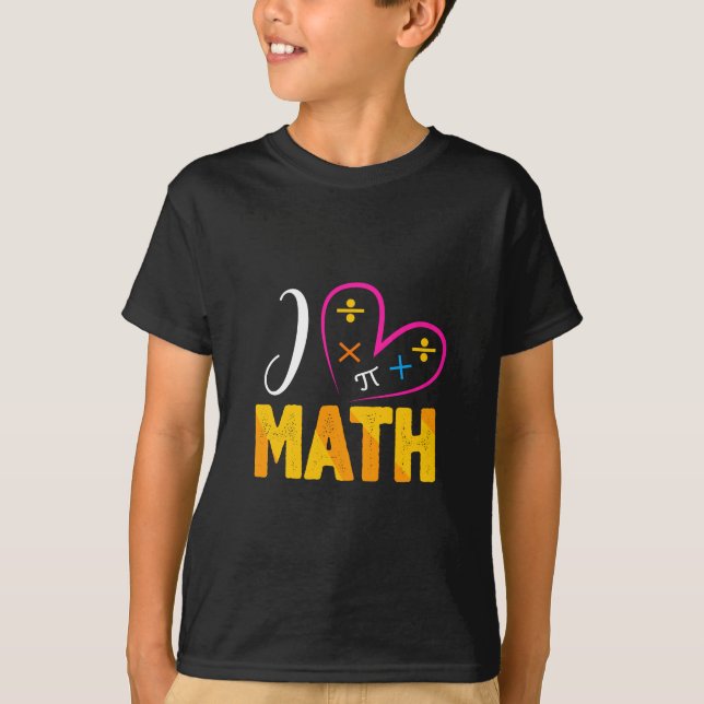 I Love Math Back To School T-Shirt (Front)