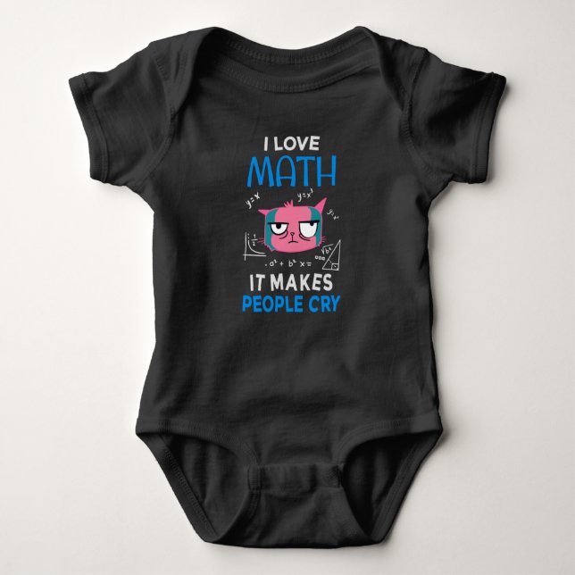 I Love Math It Makes People Cry Baby Bodysuit (Front)