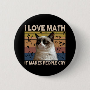 I Love Math It Makes People Cry Cat Lover 6 Cm Round Badge