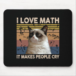 I Love Math It Makes People Cry Cat Lover Mouse Pad