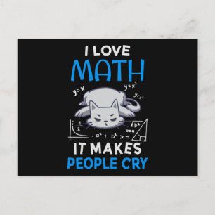 I Love Math It Makes People Cry Postcard
