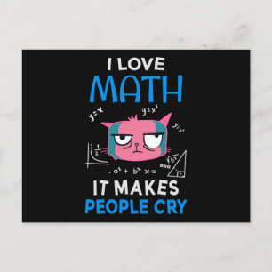 I Love Math It Makes People Cry Postcard