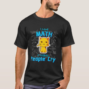I Love Math Mathematic Cat Humour Formulas Geek T-Shirt