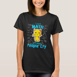 I Love Math Mathematic Cat Humour Formulas Geek T-Shirt
