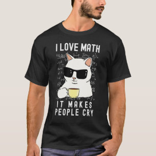 I Love Math Mathematics Cat Boys Girls Engineer Te T-Shirt