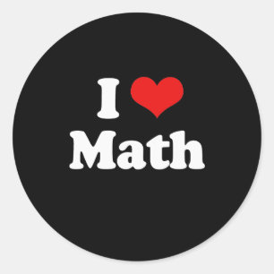 I Love Math Tshirt Classic Round Sticker