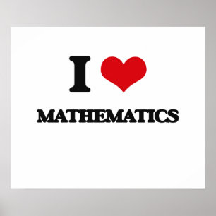 I Love Mathematics Poster