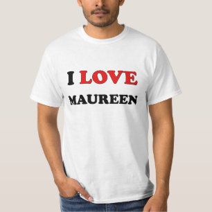 I Love Maureen T-Shirt