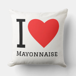 I love mayonnaise  cushion