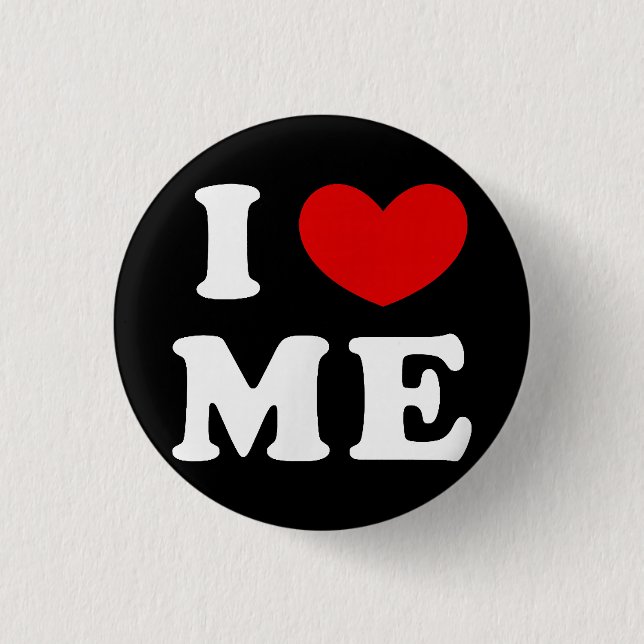 I LOVE ME 3 CM ROUND BADGE (Front)