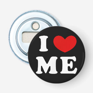 I LOVE ME BOTTLE OPENER