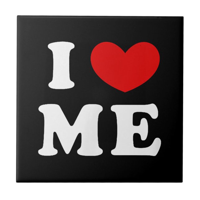 I LOVE ME CERAMIC TILE (Front)