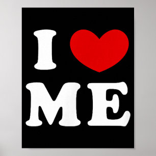 I LOVE ME POSTER