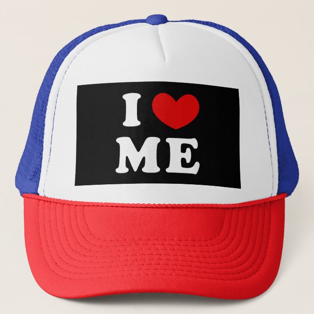 I LOVE ME TRUCKER HAT (Front)