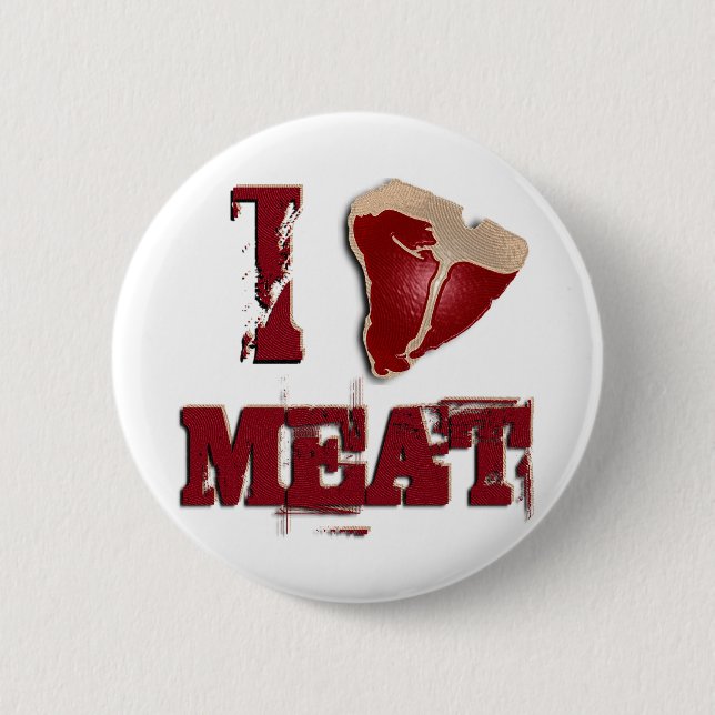 I Love Meat 6 Cm Round Badge (Front)