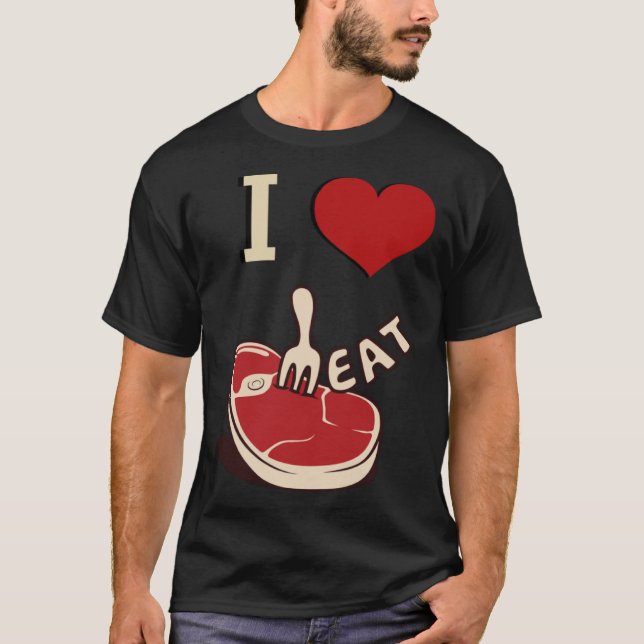I Love Meat Meathead Food  Protein Keto T-Shirt (Front)