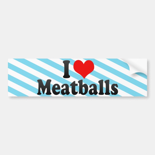 I Love Meatballs Bumper Sticker (Front)