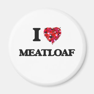 I Love Meatloaf Magnet