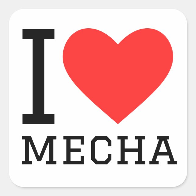 I love mecha  square sticker (Front)