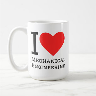 I love mechanical engineering coffee mug