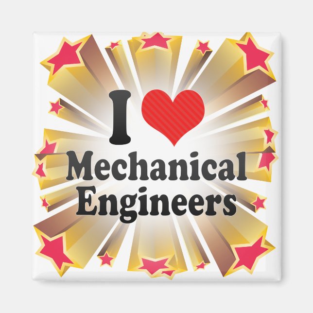 I Love Mechanical Engineers Magnet (Front)