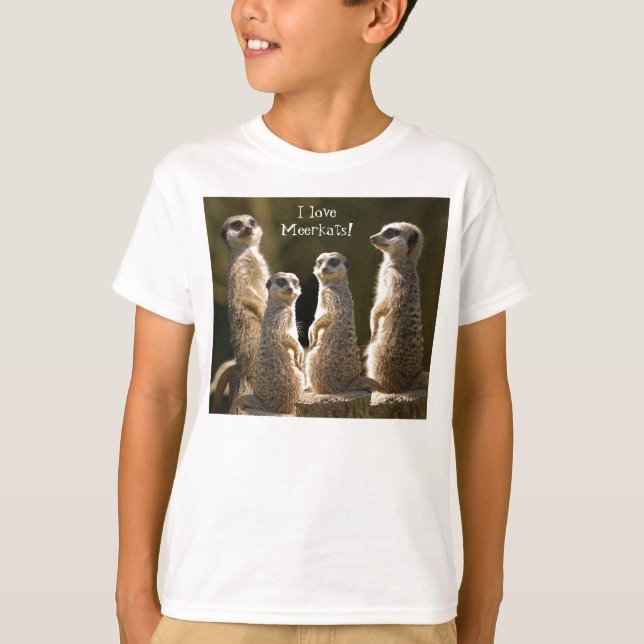 I love MeerkatsT-Shirt T-Shirt (Front)